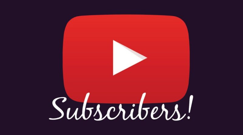 YouTube Subscribers- Why You Need It? Let’s Find Out